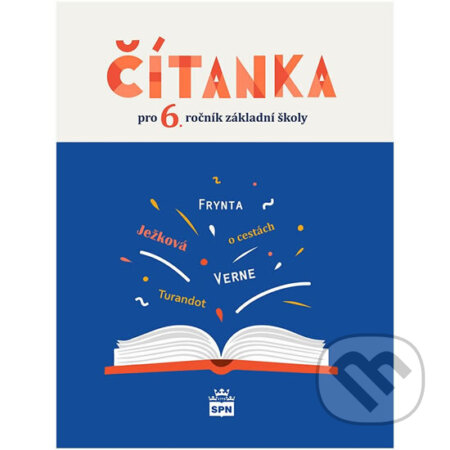 Kniha: Čítanka 6 pro základní školy (Josef Soukal). SPN - pedagogické nakladatelství, 2019 Kniha: Čítanka 6 pro základní školy (Josef Soukal). SPN - pedagogické nakladatelství, 2019