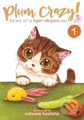 Kniha: Plum Crazy! Tales of a Tiger-Striped Cat 1 (Hoshino Natsumi). Seven Seas, 2017 Kniha: Plum Crazy! Tales of a Tiger-Striped Cat 1 (Hoshino Natsumi). Seven Seas, 2017