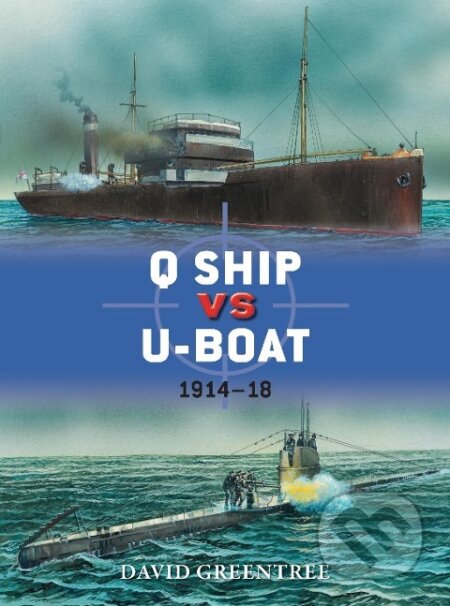 Kniha: Q Ship vs U-Boat (David Greentree). vydavateľ neuvedený, 2014 Kniha: Q Ship vs U-Boat (David Greentree). vydavateľ neuvedený, 2014
