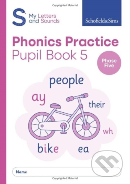 Kniha: My Letters and Sounds Phonics Practice Pupil Book 5 (Carol Matchett a Schofield & Sims). Schofield & Sims, 2022 Kniha: My Letters and Sounds Phonics Practice Pupil Book 5 (Carol Matchett a Schofield & Sims). Schofield & Sims, 2022