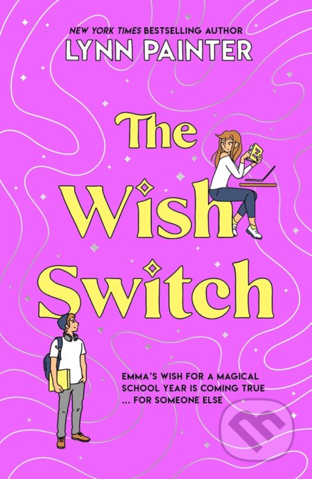 Kniha: The Wish Switch (Lynn Painter). Scholastic, 2025 Kniha: The Wish Switch (Lynn Painter). Scholastic, 2025