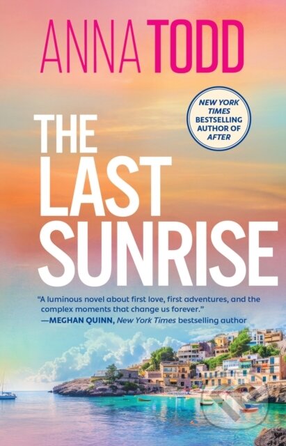 Kniha: The Last Sunrise (Anna Todd). Simon & Schuster, 2025 Kniha: The Last Sunrise (Anna Todd). Simon & Schuster, 2025