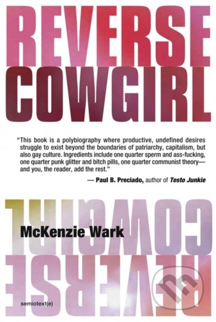 Kniha: Reverse Cowgirl (McKenzie Wark). MIT Press, 2020 Kniha: Reverse Cowgirl (McKenzie Wark). MIT Press, 2020