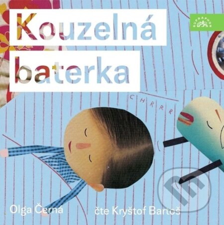 Audiokniha: Kouzelná baterka (Olga Černá). Supraphon, 2025 Audiokniha: Kouzelná baterka (Olga Černá). Supraphon, 2025
