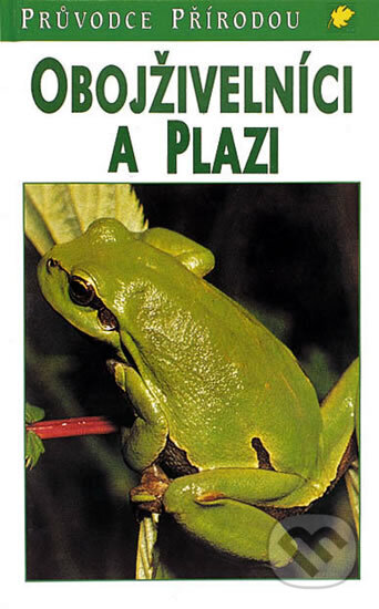 Kniha: Obojživelníci a plazi - Steinbach (neuvedený autor). Ikar CZ, 1999 Kniha: Obojživelníci a plazi - Steinbach (neuvedený autor). Ikar CZ, 1999