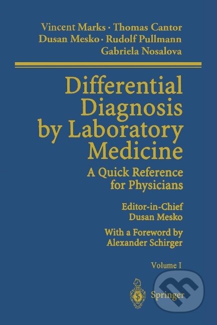 Kniha: Differential Diagnosis by Laboratory Medicine (Vincent Marks). , 2012 Kniha: Differential Diagnosis by Laboratory Medicine (Vincent Marks). , 2012