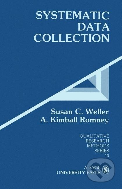 Kniha: Systematic Data Collection (Susan C. Weller). Sage Publications, 1988 Kniha: Systematic Data Collection (Susan C. Weller). Sage Publications, 1988