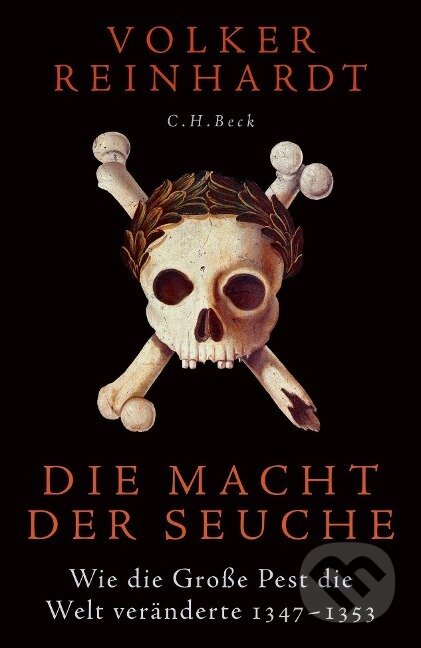 Kniha: Die Macht der Seuche (Volker Reinhardt). C. H. Beck, 2021 Kniha: Die Macht der Seuche (Volker Reinhardt). C. H. Beck, 2021