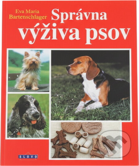 Kniha: Správna výživa psov (neuvedený autor). Kniha: Správna výživa psov (neuvedený autor).