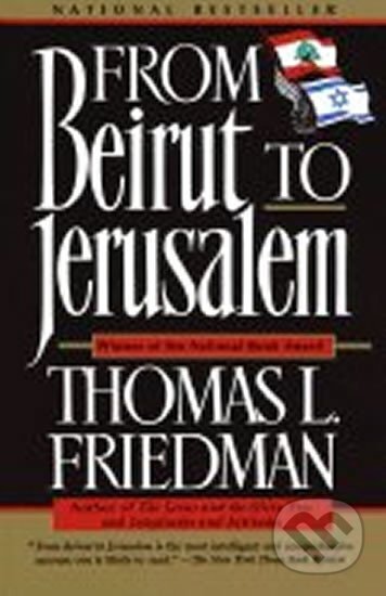 Kniha: From Beirut to Jerusalem (L. Thomas Friedman). Random House, 1998 Kniha: From Beirut to Jerusalem (L. Thomas Friedman). Random House, 1998