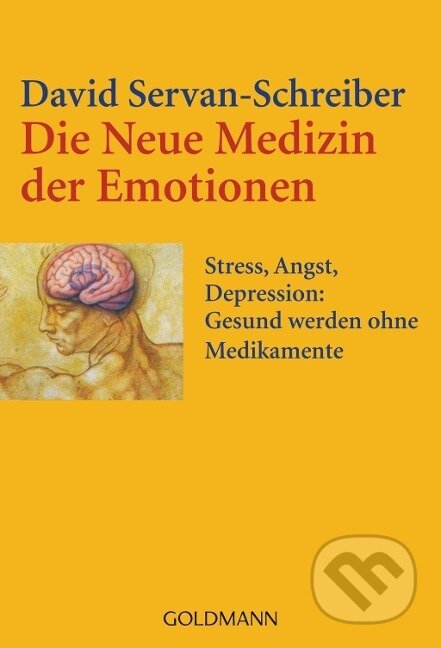Kniha: Die Neue Medizin der Emotionen (David Servan-Schreiber). , 2006 Kniha: Die Neue Medizin der Emotionen (David Servan-Schreiber). , 2006