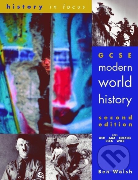 Kniha: GCSE Modern World History (Ben Walsh). , 2001 Kniha: GCSE Modern World History (Ben Walsh). , 2001