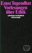 Kniha: Vorlesungen über Ethik (Ernst Tugendhat). Suhrkamp, 1993 Kniha: Vorlesungen über Ethik (Ernst Tugendhat). Suhrkamp, 1993