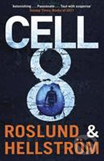 Kniha: Cell 8 (Anders Roslund a Börge Hellström). Quercus Kniha: Cell 8 (Anders Roslund a Börge Hellström). Quercus