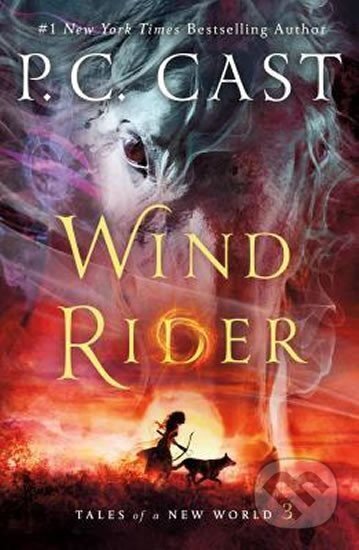 Kniha: Wind Rider : Tales of a New World (C. P. Cast). Wednesday Books, 2019 Kniha: Wind Rider : Tales of a New World (C. P. Cast). Wednesday Books, 2019
