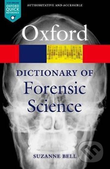 Kniha: Oxford Dictionary of Forensic Science (Suzanne Bell). Oxford University Press, 2012 Kniha: Oxford Dictionary of Forensic Science (Suzanne Bell). Oxford University Press, 2012