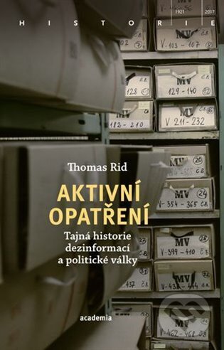 Kniha: Aktivní opatření (Thomas Rid). Academia, 2025 Kniha: Aktivní opatření (Thomas Rid). Academia, 2025