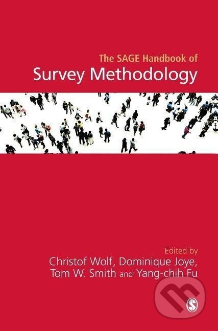 Kniha: The SAGE Handbook of Survey Methodology (Christof Wolf). Sage Publications, 2016 Kniha: The SAGE Handbook of Survey Methodology (Christof Wolf). Sage Publications, 2016
