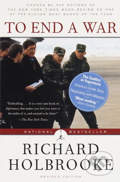 Kniha: To End a War (Richard Holbrooke). Modern Library, 1999 Kniha: To End a War (Richard Holbrooke). Modern Library, 1999