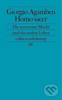 Kniha: Homo sacer (Giorgio Agamben). Suhrkamp, 2011 Kniha: Homo sacer (Giorgio Agamben). Suhrkamp, 2011