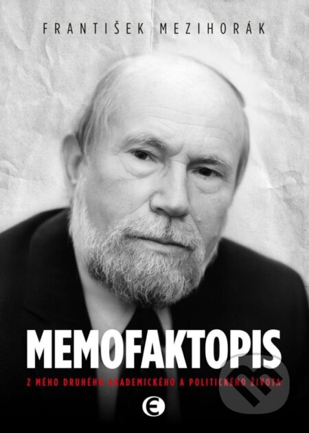 Kniha: Memofaktopis (František Mezihorák). Epocha, 2025 Kniha: Memofaktopis (František Mezihorák). Epocha, 2025
