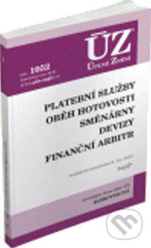 Kniha: ÚZ 1052 Platební služby, oběh hotovosti, směnárny, devizy, finanční arbitr (Sagit). Sagit, 2015 Kniha: ÚZ 1052 Platební služby, oběh hotovosti, směnárny, devizy, finanční arbitr (Sagit). Sagit, 2015