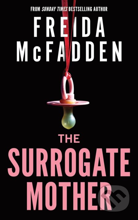 Kniha: The Surrogate Mother (Freida McFadden). Sourcebooks, 2025 Kniha: The Surrogate Mother (Freida McFadden). Sourcebooks, 2025