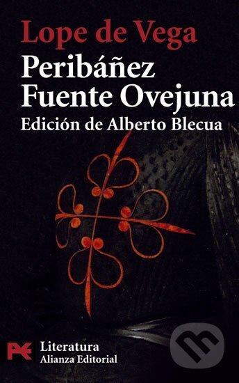 Kniha: Peribáňez Fuente Ovejuna (Lope Vega de). Kniha: Peribáňez Fuente Ovejuna (Lope Vega de).