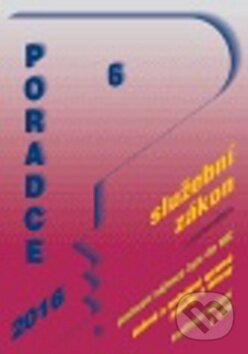 Kniha: Poradce 6/2016 (Poradce s.r.o.). Poradce s.r.o., 2016 Kniha: Poradce 6/2016 (Poradce s.r.o.). Poradce s.r.o., 2016