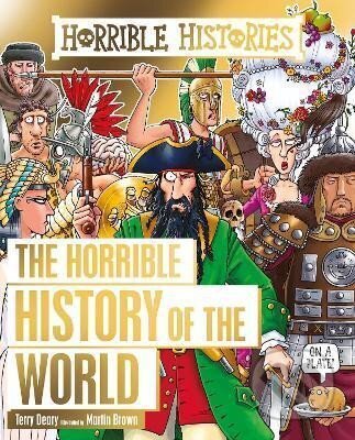 Kniha: Horrible History of the World (Terry Deary). Scholastic, 2019 Kniha: Horrible History of the World (Terry Deary). Scholastic, 2019