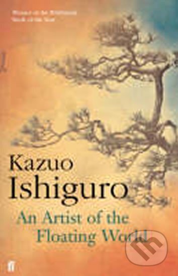 Kniha: An Artist of the Floating World (Kazuo Ishiguro). Faber and Faber, 2005 Kniha: An Artist of the Floating World (Kazuo Ishiguro). Faber and Faber, 2005