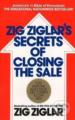 Kniha: Zig Ziglar´s Secrets of Closin (Zig Ziglar). , 1985 Kniha: Zig Ziglar´s Secrets of Closin (Zig Ziglar). , 1985