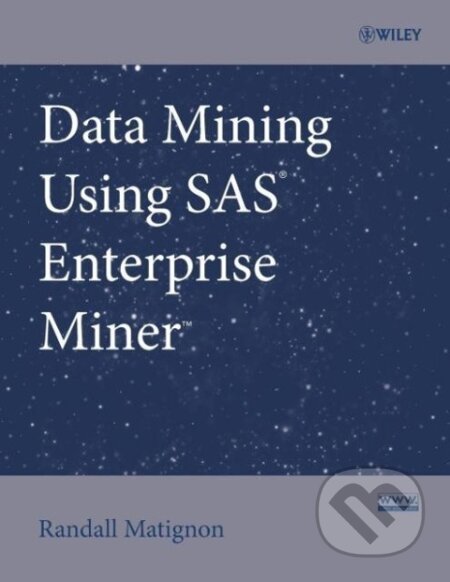 Kniha: Data Mining SAS(R) Enterprise Miner (Matignon). John Wiley & Sons, 2007 Kniha: Data Mining SAS(R) Enterprise Miner (Matignon). John Wiley & Sons, 2007