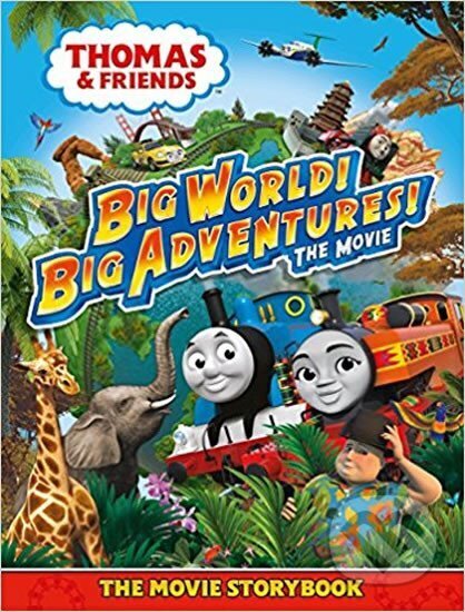 Kniha: Thomas & Friends: Big World! Big Adventures! Movie Storybook (Friends & Thomas). Folio, 2018 Kniha: Thomas & Friends: Big World! Big Adventures! Movie Storybook (Friends & Thomas). Folio, 2018