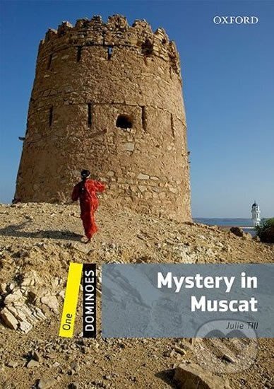 Kniha: Dominoes 1 Mystery in Muscat (2nd) (Julie Till). Oxford University Press, 2011 Kniha: Dominoes 1 Mystery in Muscat (2nd) (Julie Till). Oxford University Press, 2011