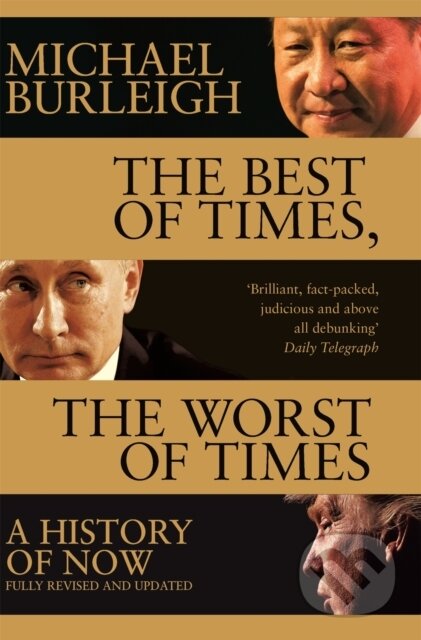Kniha: The Best of Times, The Worst of Times (Michael Burleigh). Pan Books, 2018 Kniha: The Best of Times, The Worst of Times (Michael Burleigh). Pan Books, 2018
