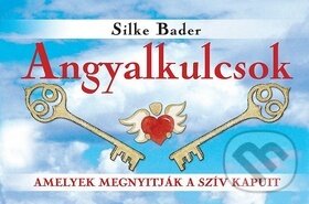 Kniha: Angyalkulcsok (Silke Bader). Synergie, 2009 Kniha: Angyalkulcsok (Silke Bader). Synergie, 2009
