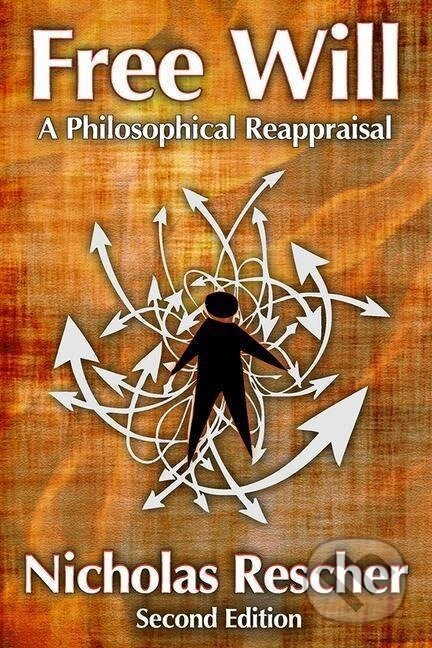 Kniha: Free Will (Nicholas Rescher). Routledge, 2015 Kniha: Free Will (Nicholas Rescher). Routledge, 2015