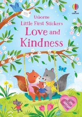 Kniha: Little First Stickers Love and Kindness (Holly Bathie). Usborne, 2025 Kniha: Little First Stickers Love and Kindness (Holly Bathie). Usborne, 2025