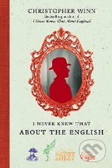 Kniha: I Never Knew That About the English (Christopher Winn). Arrow Books, 2008 Kniha: I Never Knew That About the English (Christopher Winn). Arrow Books, 2008