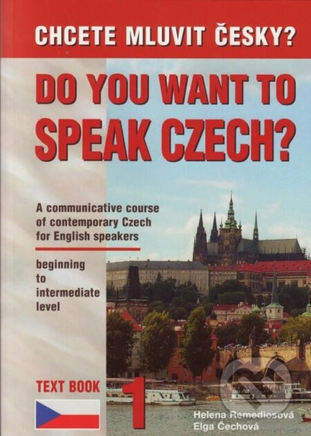 Kniha: Chcete mluvit česky? 1 anglicky (Elga Čechová a Helena Remediosová). Putz Harry, 2024 Kniha: Chcete mluvit česky? 1 anglicky (Elga Čechová a Helena Remediosová). Putz Harry, 2024