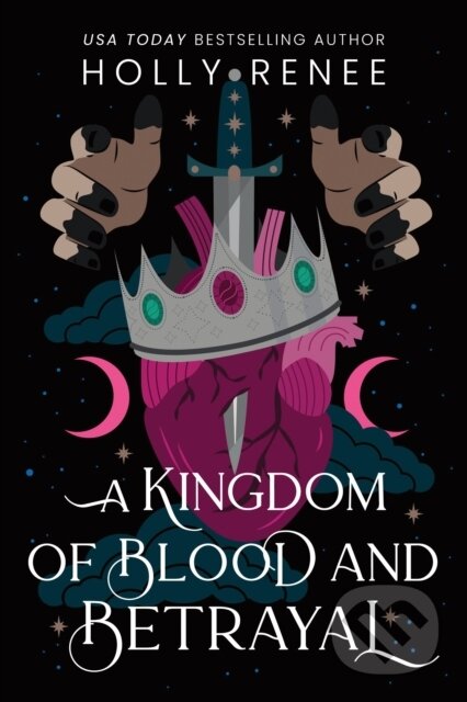 Kniha: Kingdom of Blood and Betrayal (Holly Renee). Sourcebooks, 2025 Kniha: Kingdom of Blood and Betrayal (Holly Renee). Sourcebooks, 2025