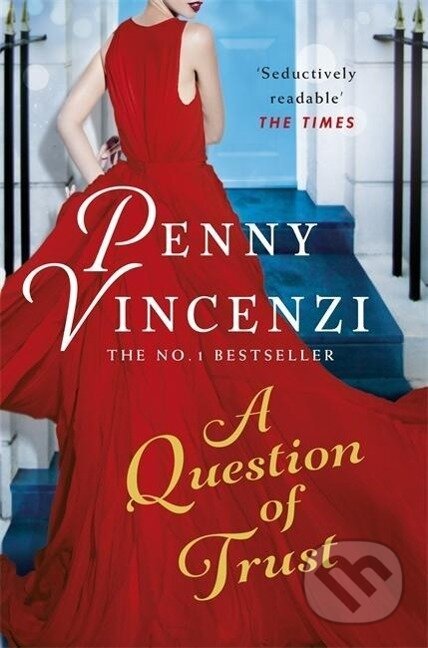Kniha: A Question of Trust (Penny Vincenzi). Headline Book, 2018 Kniha: A Question of Trust (Penny Vincenzi). Headline Book, 2018