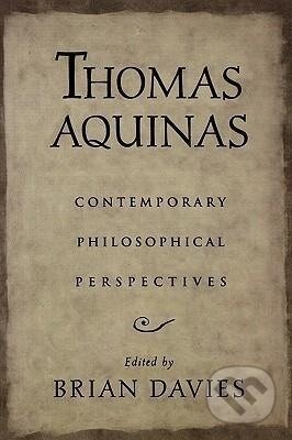 Kniha: Thomas Aquinas (Brian Davies). Oxford University Press, 2002 Kniha: Thomas Aquinas (Brian Davies). Oxford University Press, 2002