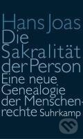 Kniha: Die Sakralität der Person (Hans Joas). Suhrkamp, 2011 Kniha: Die Sakralität der Person (Hans Joas). Suhrkamp, 2011