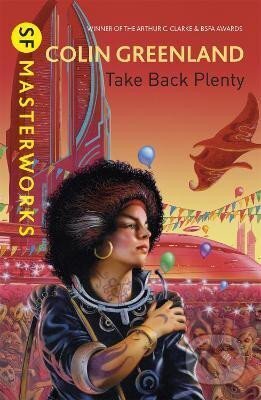 Kniha: Take Back Plenty (Colin Greenland). , 2013 Kniha: Take Back Plenty (Colin Greenland). , 2013