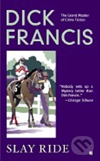 Kniha: Slay Ride (Dick Francis). Kniha: Slay Ride (Dick Francis).