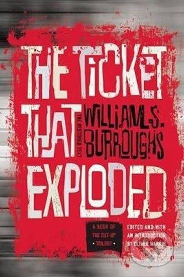 Kniha: The Ticket That Exploded (Seward William Burroughs). , 2014 Kniha: The Ticket That Exploded (Seward William Burroughs). , 2014