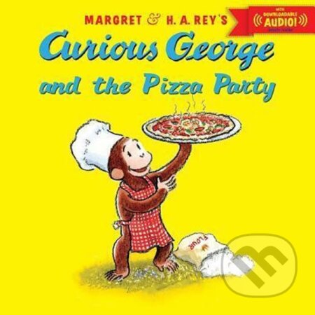 Kniha: Curious George and the Pizza Party (H.A. Rey). , 2013 Kniha: Curious George and the Pizza Party (H.A. Rey). , 2013