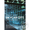 Kniha: Skycar City (Grace La). Actar, 2007 Kniha: Skycar City (Grace La). Actar, 2007